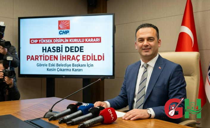 Giresun Görele'de Siyasi Hareketlilik: Eski Belediye Başkanı Hasbi Dede CHP’den İhraç Edildi