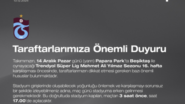 Trabzonspor-Beşiktaş Derbisi Öncesi Taraftarlara Kritik Uyarı: Kapılar Erken Açılıyor!